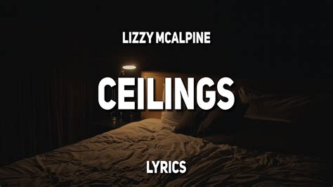 ceiling song lyrics|lizzy mcalpine ceilings videos.